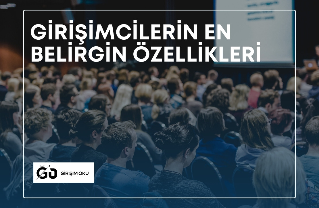 girisimcilerin ozellikleri